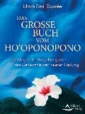 Cover-Bild zum Titel 'Das große Buch vom Ho'oponopono' von 'Ulrich Emil Duprée'