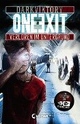 One Exit - Verloren im Untergrund - Darkviktory