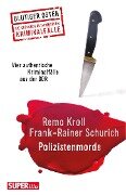 Polizistenmorde - Remo Kroll, Frank-Rainer Schurich