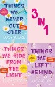 Things We Never Got Over // Things We Hide From The Light // Things We Left Behind - Lucy Score