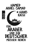 Ein Araber und ein Deutscher müssen reden - Hamed Abdel-Samad, Hans Rath