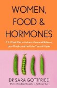 Women, Food and Hormones - Sara Gottfried