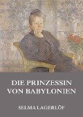 Die Prinzessin von Babylonien - Selma Lagerlöf