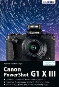 Canon PowerShot G1 X Mark III - Für bessere Fotos von Anfang an! - Kyra Sänger, Christian Sänger