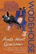 Aunts Aren't Gentlemen - P. G. Wodehouse