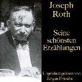 Joseph Roth: Seine schönsten Erzählungen - Joseph Roth