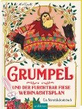 Cover-Bild zum Titel 'Grumpel und der furchtbar fiese Weihnachtsplan' von 'Alex T. Smith'