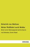 Cover-Bild zum Titel 'Meine Wallfahrt nach Mekka' von 'Heinrich Von Maltzan'