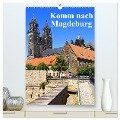 Komm nach Magdeburg (hochwertiger Premium Wandkalender 2024 DIN A2 hoch), Kunstdruck in Hochglanz - Beate Bussenius
