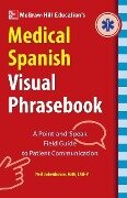 McGraw-Hill Education's Medical Spanish Visual Phrasebook - Neil Bobenhouse
