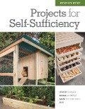 Step-by-Step Projects for Self-Sufficiency - Editors of Cool Springs Press