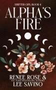 Cover-Bild zum Titel 'Alpha's Fire' von 'Renee Rose, Lee Savino'
