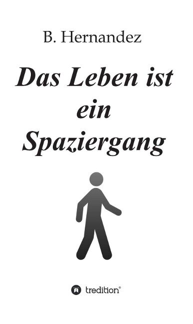 Das Leben ist ein Spaziergang - B. Hernandez