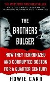 Cover-Bild zum Titel 'The Brothers Bulger' von 'Howie Carr'