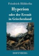 Cover-Bild zum Titel 'Hyperion oder der Eremit in Griechenland' von 'Friedrich Hölderlin'