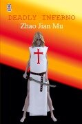 Cover-Bild zum Titel 'Deadly Inferno' von 'Jian Mu Zhao'