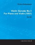 Violin Sonata No.1 by Robert Schumann for Piano and Violin (1851) Op.105 - Robert Schumann