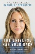 The Universe Has Your Back - Gabrielle Bernstein