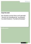 Der Einsatz lyrischer Texte im Unterricht 'Deutsch als Fremdsprache' am Beispiel von Erich Kästners "Sachliche Romanze" - Katja Warchold