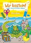 Cover-Bild zum Titel 'Wir basteln! - Malen, Ausschneiden, Kleben - Drachen' von ''