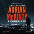 In the Morning I'll Be Gone: A Detective Sean Duffy Novel - Adrian McKinty