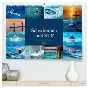 Schwimmen und SUP Begleitet mit coolen Sprüchen (hochwertiger Premium Wandkalender 2026 DIN A2 quer), Kunstdruck in Hochglanz - Susan Michel