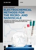 Electrochemical Methods for the Micro- and Nanoscale - Jochen Kieninger