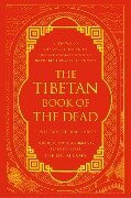 The Tibetan Book of the Dead: First Complete Translation - 