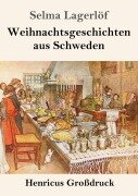 Weihnachtsgeschichten aus Schweden (Großdruck) - Selma Lagerlöf