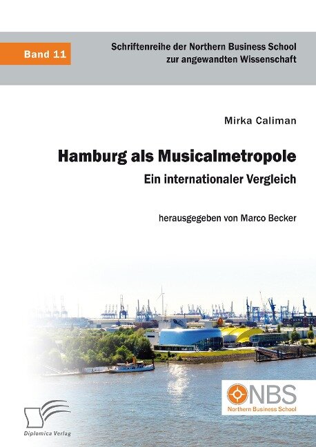 Hamburg als Musicalmetropole. Ein internationaler Vergleich - Mirka Caliman, Marco Becker