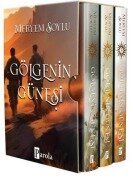 Cover-Bild zum Titel 'Gölgenin Günesi Serisi Seti - 3 Kitap Takim - Kutulu' von 'Meryem Soylu'