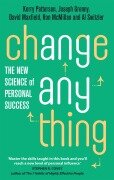 Cover-Bild zum Titel 'Change Anything' von 'Al Switzler, David Maxfield, Joseph Grenny, Kerry Patterson, Ron Mcmillan'