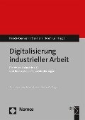 Digitalisierung industrieller Arbeit - 