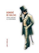 Honoré de Balzac: Verlorene Illusionen. Ungekürzte Ausgabe - Honoré de Balzac