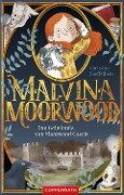 Malvina Moorwood (Bd. 1) - Christian Loeffelbein