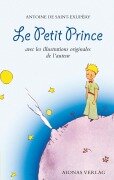 Le Petit Prince: Antoine de Saint-Exupéry - Antoine de Saint-Exupéry