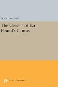 The Genesis of Ezra Pound's CANTOS - Ronald L. Bush