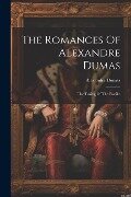 The Romances Of Alexandre Dumas: The Taking Of The Bastille - Alexandre Dumas