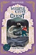 Cover-Bild zum Titel 'The Whistle, the Grave and the Ghost - The House With a Clock in Its Walls 10' von 'John Bellairs'