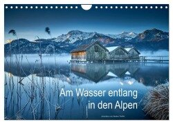 Am Wasser entlang in den Alpen (Wandkalender 2025 DIN A4 quer), CALVENDO Monatskalender - Markus Treffer
