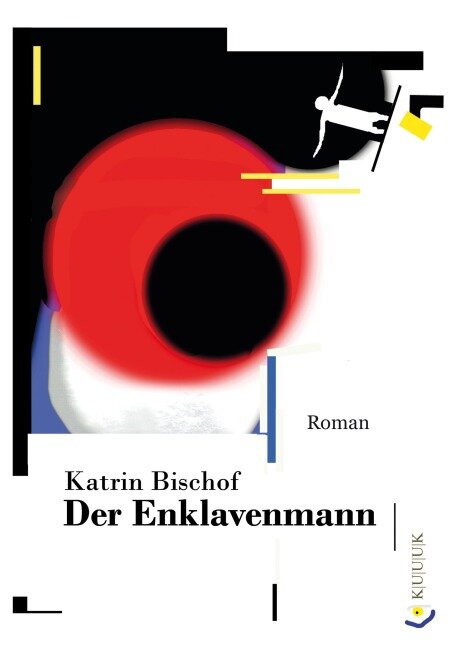 Der Enklavenmann - Katrin Bischof