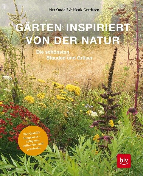 Gärten inspiriert von der Natur - Henk Gerritsen, Piet Oudolf