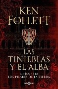 Las Tinieblas Y El Alba / The Evening and the Morning - Ken Follett