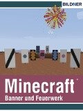 Rezepte für Banner und Feuerwerk in Minecraft - Andreas Zintzsch