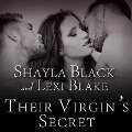Their Virgin's Secret Lib/E - Shayla Black, Lexi Blake