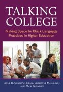 Cover-Bild zum Titel 'Talking College' von 'Anne H Charity Hudley, Christine Mallinson, Mary Bucholtz'