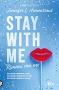 Cover-Bild zum Titel 'Stay with me. Rimani con me' von 'Armentrout Jennifer L. (J. Lynn)'