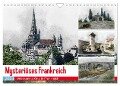 Mysteriöses Frankreich (Wandkalender 2024 DIN A4 quer), CALVENDO Monatskalender - Alain Gaymard