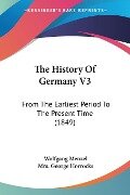 The History Of Germany V3 - Wolfgang Menzel