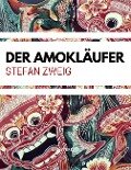 Der Amokläufer - Stefan Zweig